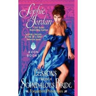 Lessons from a Scandalous Bride Forgotten Princesses by Sophie Jordan 