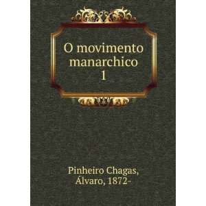  O movimento manarchico. 1 Ãlvaro, 1872  Pinheiro Chagas 