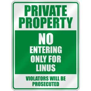   PRIVATE PROPERTY NO ENTERING ONLY FOR LINUS  PARKING 