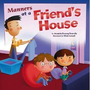 Manners at a Friends House (Way to Be Manners) [Paperback] Amanda 