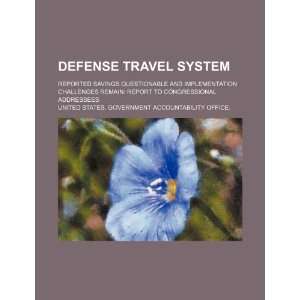  Defense Travel System reported savings questionable and 