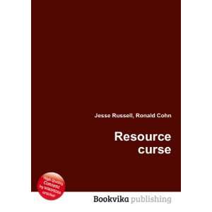  Resource curse Ronald Cohn Jesse Russell Books