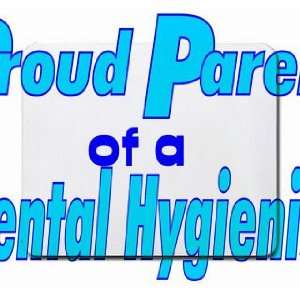    Proud Parent of a Dental Hygienist Mousepad: Office Products