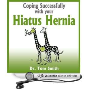  Coping Successfully With Your Hiatus Hernia (Audible Audio 