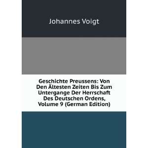   Des Deutschen Ordens, Volume 9 (German Edition) Johannes Voigt Books