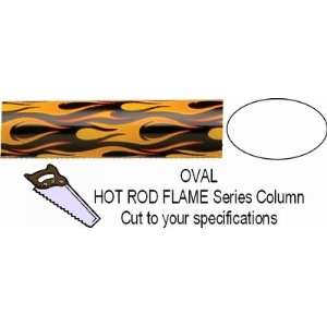  Oval Hot Rod Flame Column   Cut to Length: Home 