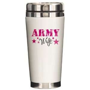 Army Wife Military Ceramic Travel Mug by   