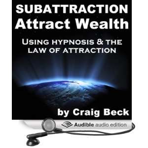 Subattraction Attract Wealth Using Hypnosis & The Law Of Attraction 