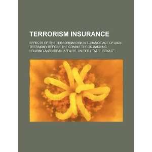  Terrorism insurance effects of the Terrorism Risk 