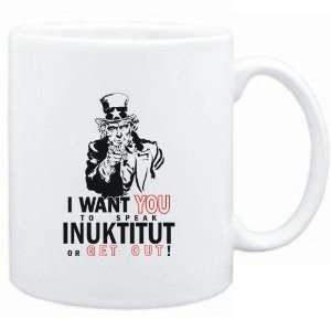 Mug White  I WANT YOU TO SPEAK Inuktitut or get out  Languages 