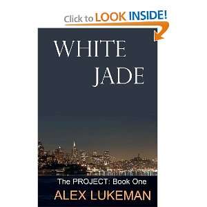  White Jade [Paperback] Alex Lukeman Books