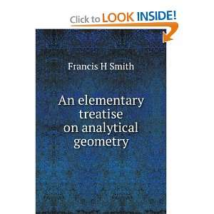  An elementary treatise on analytical geometry Francis H 