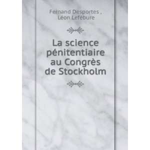   Stockholm LÃ©on LefÃ©bure Fernand Desportes   Books