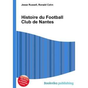  Histoire du Football Club de Nantes Ronald Cohn Jesse 