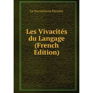   du Langage (French Edition) Le Journalisme Parisien Books