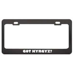 Got Kyrgyz? Language Nationality Country Black Metal License Plate 