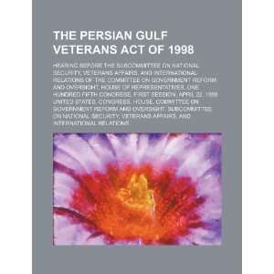  The Persian Gulf Veterans Act of 1998 hearing before the 