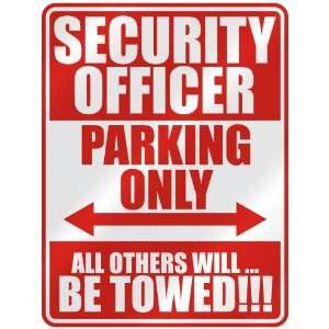 SECURITY OFFICER PARKING ONLY  PARKING SIGN OCCUPATIONS