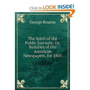 Spirit of the Public Journals Or, Beauties of the American Newspapers 