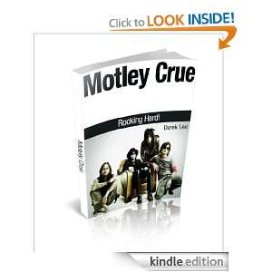 Motley Crue: Rocking Hard: Derek Lee:  Kindle Store