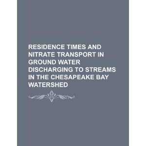  Residence times and nitrate transport in ground water 