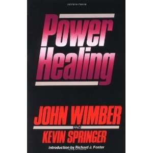  Power Healing [Paperback]: John Wimber: Books