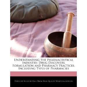   Drug Discovery, Formulation and Pharmacy Practices, Including Types of