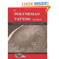 The POLYNESIAN TATTOO Handbook Practical guide to creating meaningful 
