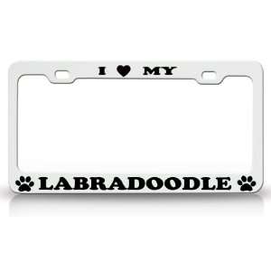  I LOVE MY LABRADOODLE Dog Pet Animal High Quality STEEL 
