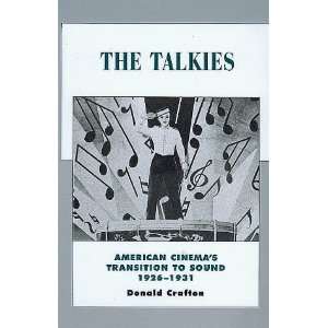 The Talkies American Cinemas Transition to Sound, 1926 1931 (History 
