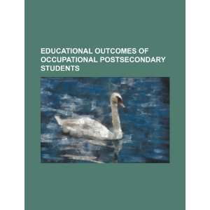  Educational outcomes of occupational postsecondary 