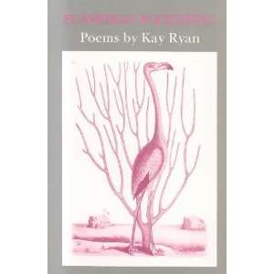  Flamingo Watching [Paperback] Kay Ryan Books