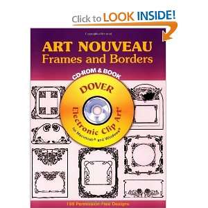 Art Nouveau Frames and Borders CD ROM and Book (Dover Electronic Clip 
