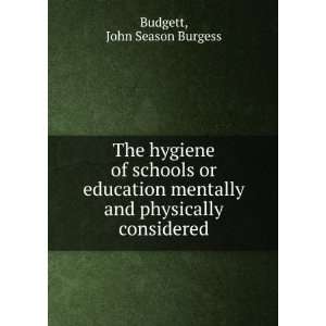   mentally and physically considered John Season Burgess Budgett Books