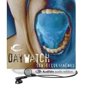  The Day Watch: Watch, Book 2 (Audible Audio Edition 