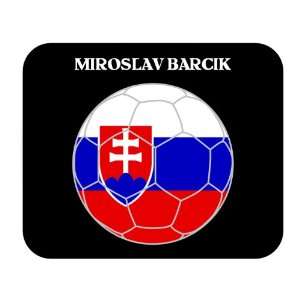    Miroslav Barcik (Slovakia) Soccer Mouse Pad 