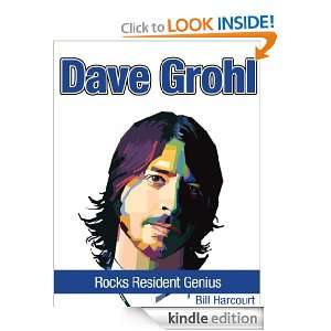 Dave Grohl Rocks Resident Genius Bill Harcourt  Kindle 