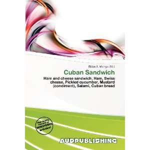  Cuban Sandwich (9786136745695): Eldon A. Mainyu: Books