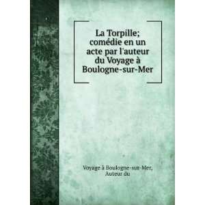   Ã  Boulogne sur Mer Auteur du Voyage Ã  Boulogne sur Mer Books