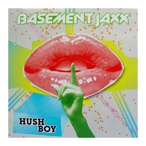  Hush Boy: Basement Jaxx: Music