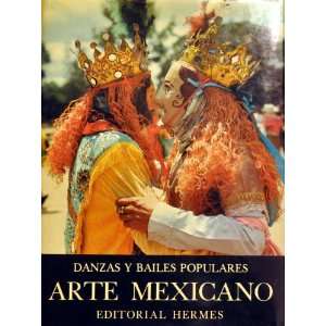  Historia General del Arte Mexicano Danzas y Bailes 