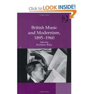 British Music and Modernism, 18951960 (9780754665854 