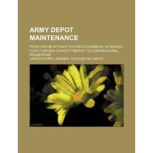  Army depot maintenance privatization without further 