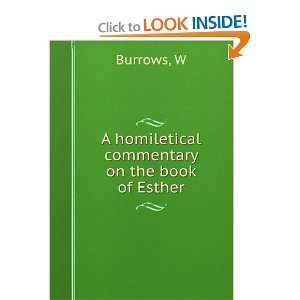  A homiletical commentary on the book of Esther W Burrows Books