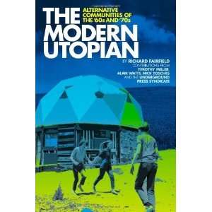  The Modern Utopian Alternative Communities of the 60s 
