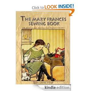 The Mary Frances Sewing Book: Jane Eayre Fryer:  Kindle 