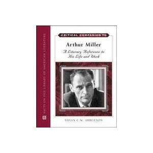    Critical Companion to Arthur Miller Susan Abbotson