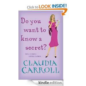 Do You Want to Know a Secret? Claudia Carroll  Kindle 