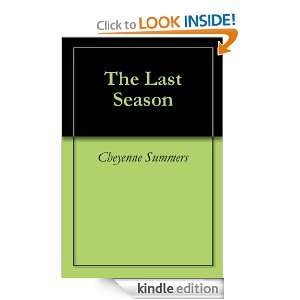 The Last Season Cheyenne Summers  Kindle Store