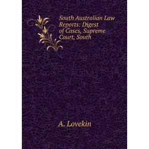  South Australian Law Reports Digest of Cases, Supreme 